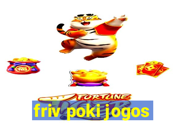 friv poki jogos